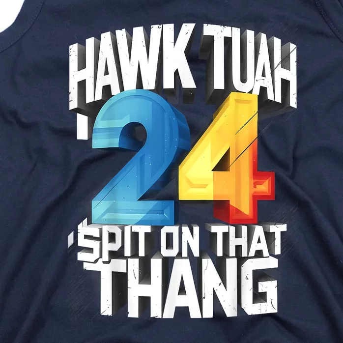 Presidential Candidate Hawk Tush Spit On That Thing 2024 Gift Tank Top