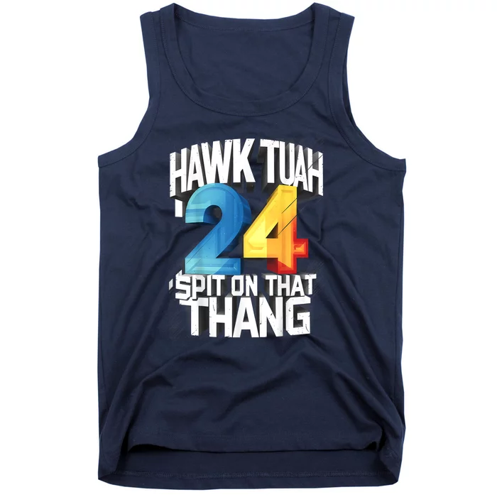 Presidential Candidate Hawk Tush Spit On That Thing 2024 Gift Tank Top