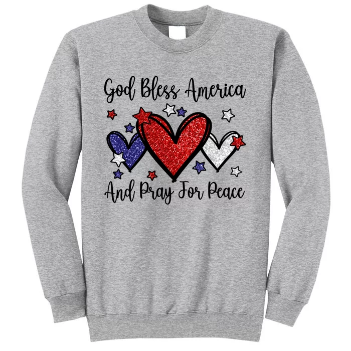 Patriotic Christian Hearts Pray For Peace God Bless America Gift Tall Sweatshirt