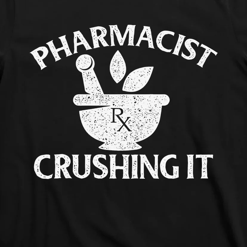 Pharmacist Crushing It Pharmacy Technician Pharmaceutical T-Shirt