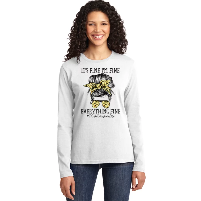 PCA Caregiver It's Fine I'm Fine and Everything's Fine Ladies Long Sleeve Shirt