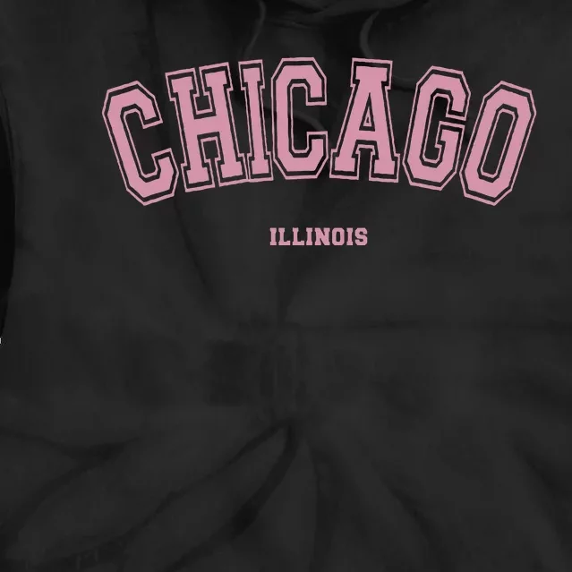 Pink Chicago Illinois Il Varsity Style On Chicago Tie Dye Hoodie