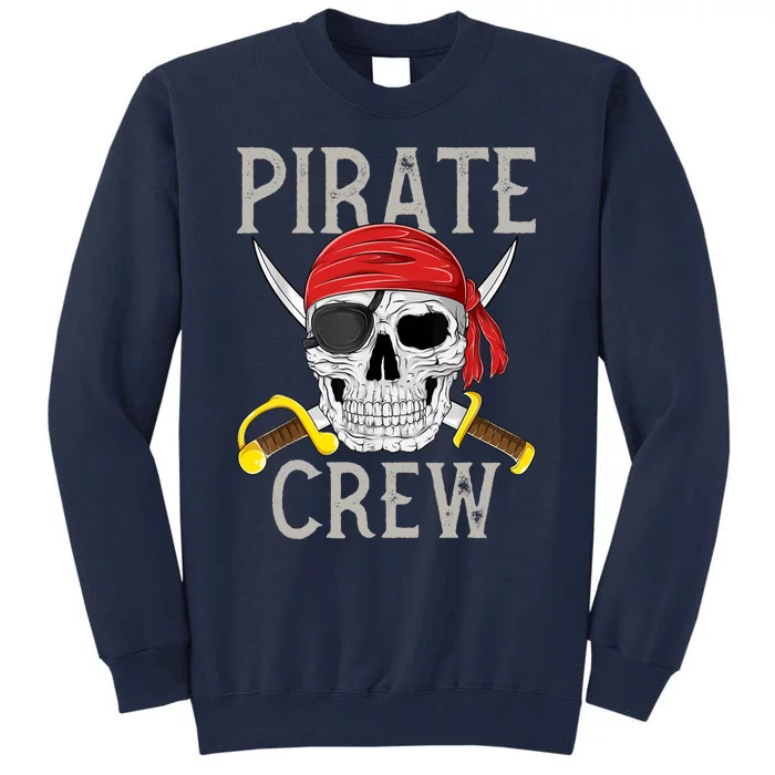 Pirate Crew Jolly Roger Flag Skull Family Matching Pirates Tall Sweatshirt