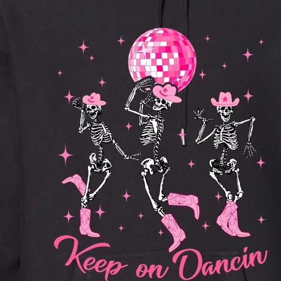 Pony Club Keep On Dancing Skeleton Cowgirl Premium Hoodie