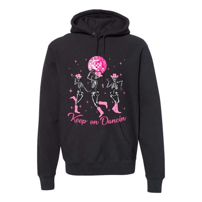 Pony Club Keep On Dancing Skeleton Cowgirl Premium Hoodie