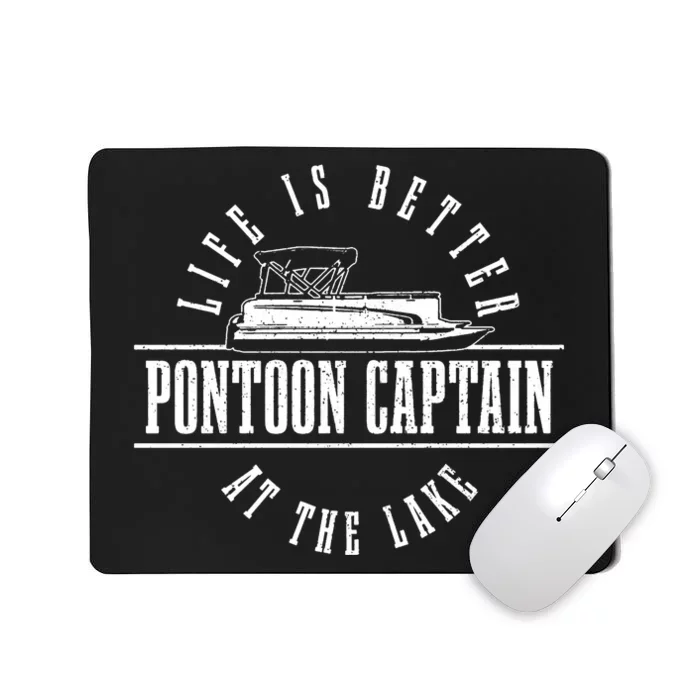 Pontoon Captain Life Is Better At The Lake Pontooning Boat Mousepad