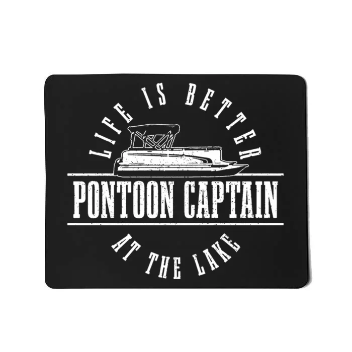 Pontoon Captain Life Is Better At The Lake Pontooning Boat Mousepad