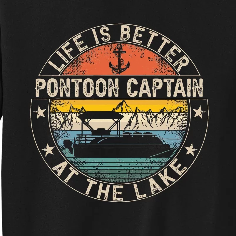 Pontoon Captain Life Is Better At The Lake Sweatshirt