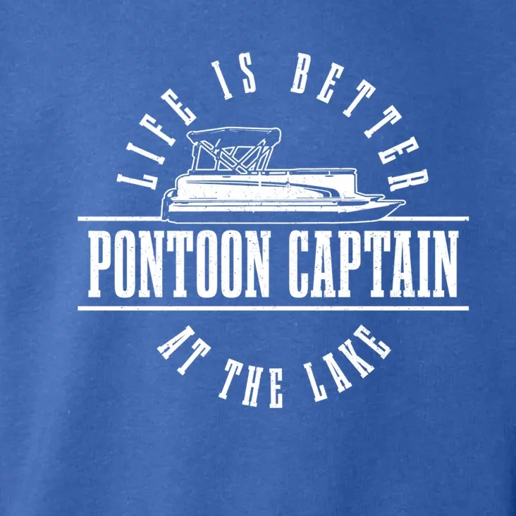 Pontoon Captain Life Is Better At The Lake Pontooning Boat Gift Toddler Hoodie