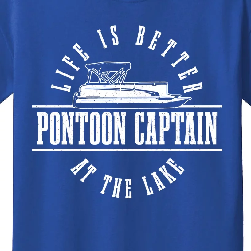 Pontoon Captain Life Is Better At The Lake Pontooning Boat Gift Kids T-Shirt