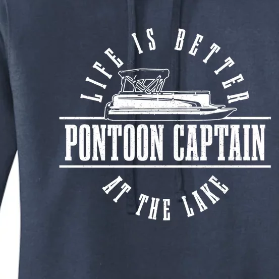 Pontoon Captain Life Is Better At The Lake Pontooning Boat Gift Women's Pullover Hoodie