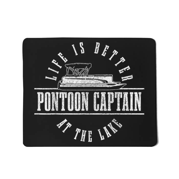 Pontoon Captain Life Is Better At The Lake Pontooning Boat Mousepad