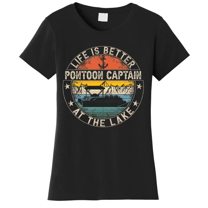 Pontoon Captain Life Is Better At The Lake Women's T-Shirt