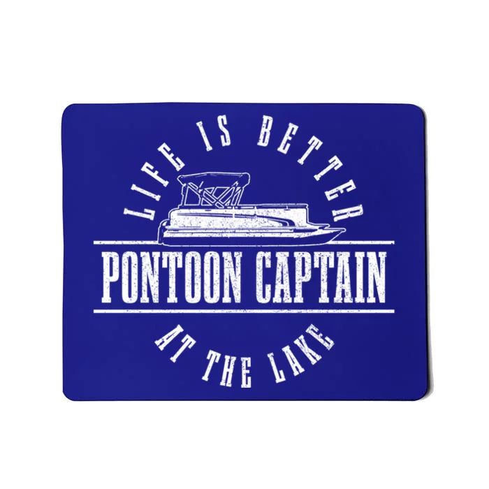 Pontoon Captain Life Is Better At The Lake Pontooning Boat Gift Mousepad