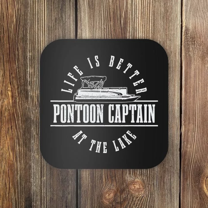 Pontoon Captain Life Is Better At The Lake Pontooning Boat Coaster