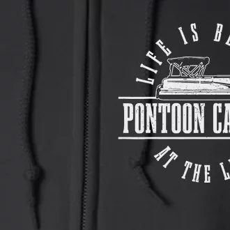 Pontoon Captain Life Is Better At The Lake Pontooning Boat Full Zip Hoodie