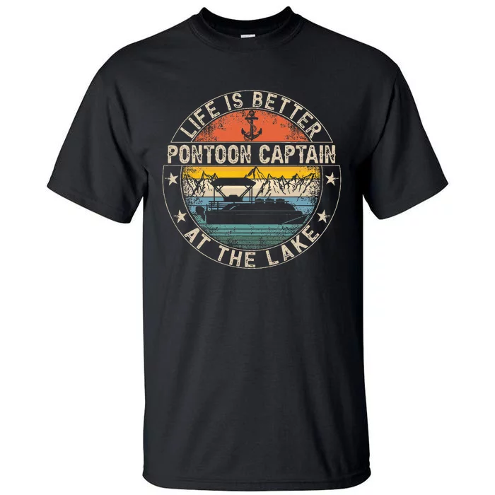 Pontoon Captain Life Is Better At The Lake Tall T-Shirt