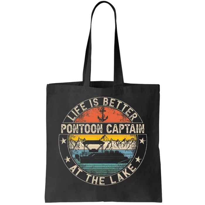 Pontoon Captain Life Is Better At The Lake Tote Bag