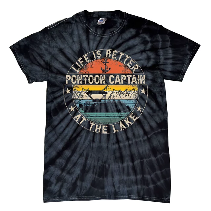 Pontoon Captain Life Is Better At The Lake Tie-Dye T-Shirt