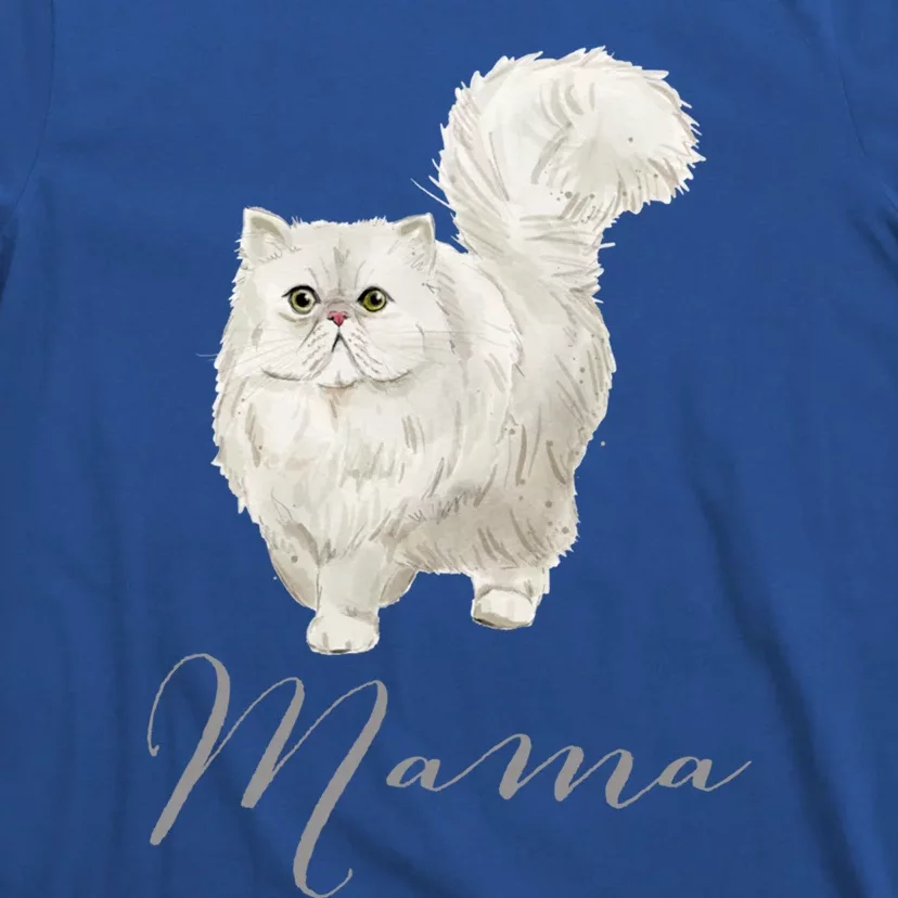 Persian Cat Mama Gift Cat Mom Cat Mama Present Cat Mommy Gift T-Shirt