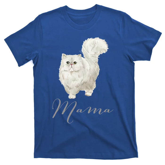 Persian Cat Mama Gift Cat Mom Cat Mama Present Cat Mommy Gift T-Shirt