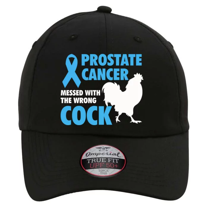 Prostate Cancer Messed With The Wrong Cock Cancer Awareness Gift The Original Performance Cap