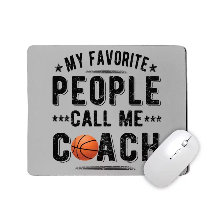 People Call Me Basketball Coach Basketball Coaching Meaningful Gift Mousepad