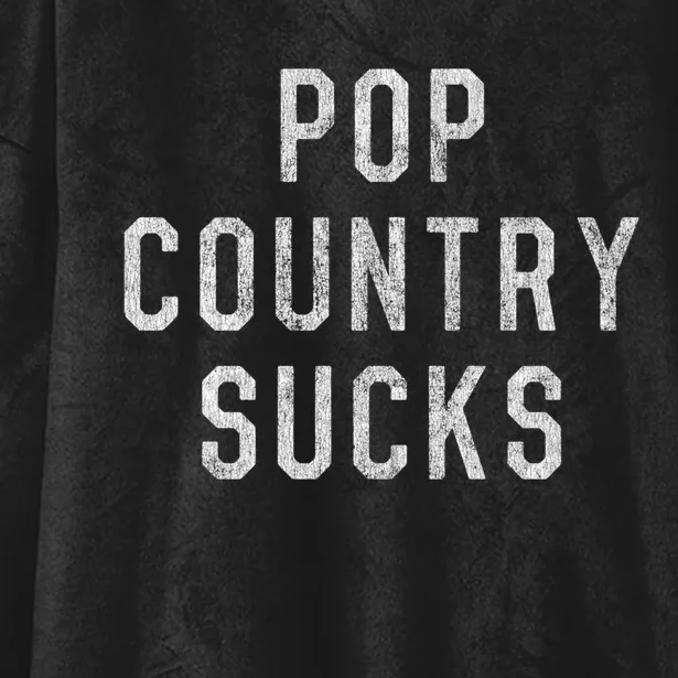 Pop Country Music Sucks Cute Gift Hooded Wearable Blanket