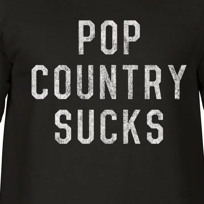 Pop Country Music Sucks Cute Gift Comfort Colors T-Shirt