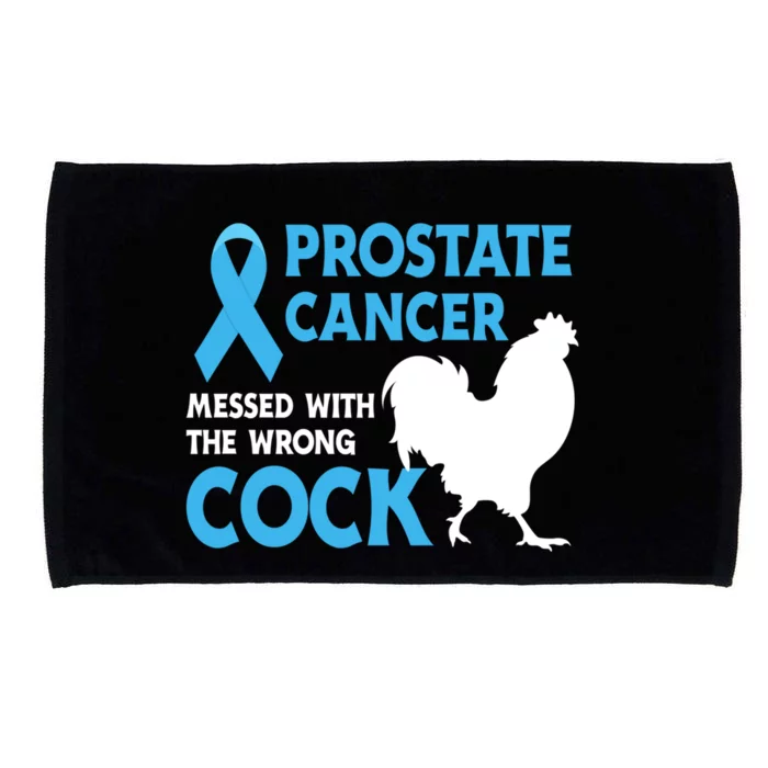 Prostate Cancer Messed With The Wrong Cock Cancer Awareness Gift Microfiber Hand Towel