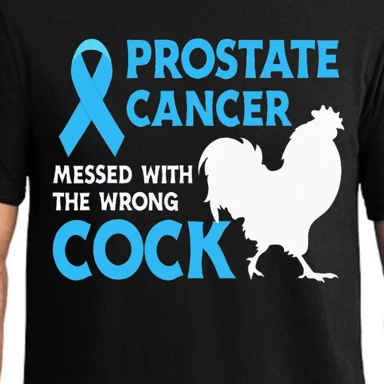 Prostate Cancer Messed With The Wrong Cock Cancer Awareness Pajama Set