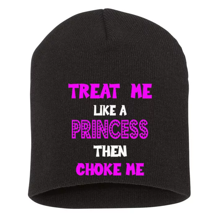 Princess Choke Me BDSM Women Dirty Adult Humor Short Acrylic Beanie