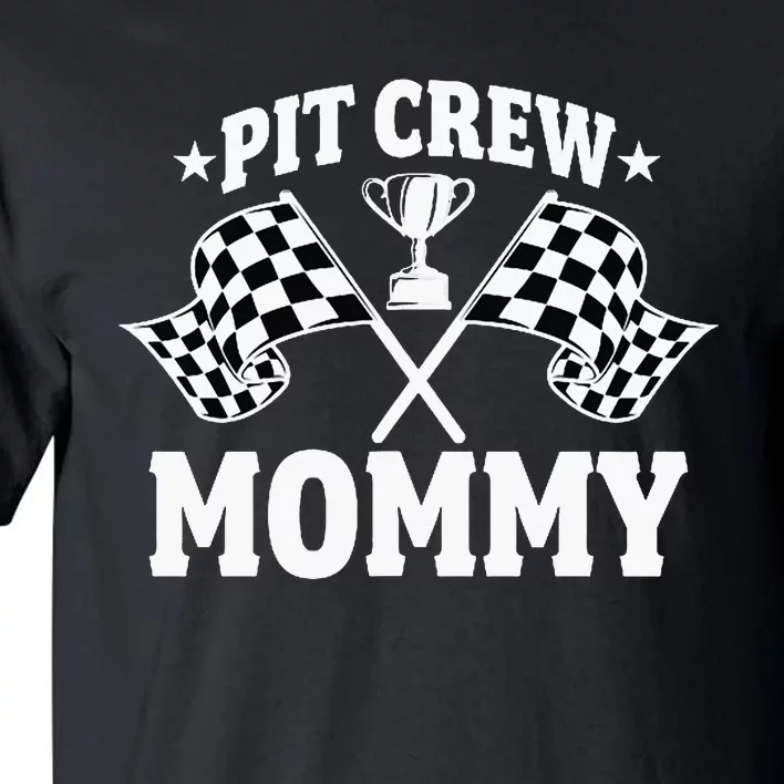 Pit Crew Mommy Mother Race Car Birthday Party Tall T-Shirt