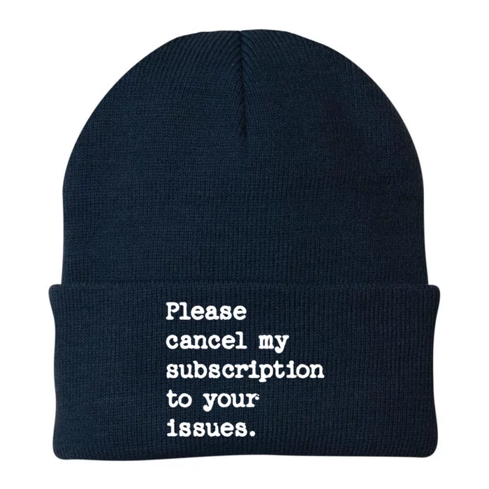 Please Cancel My Subscription To Your Issues Knit Cap Winter Beanie