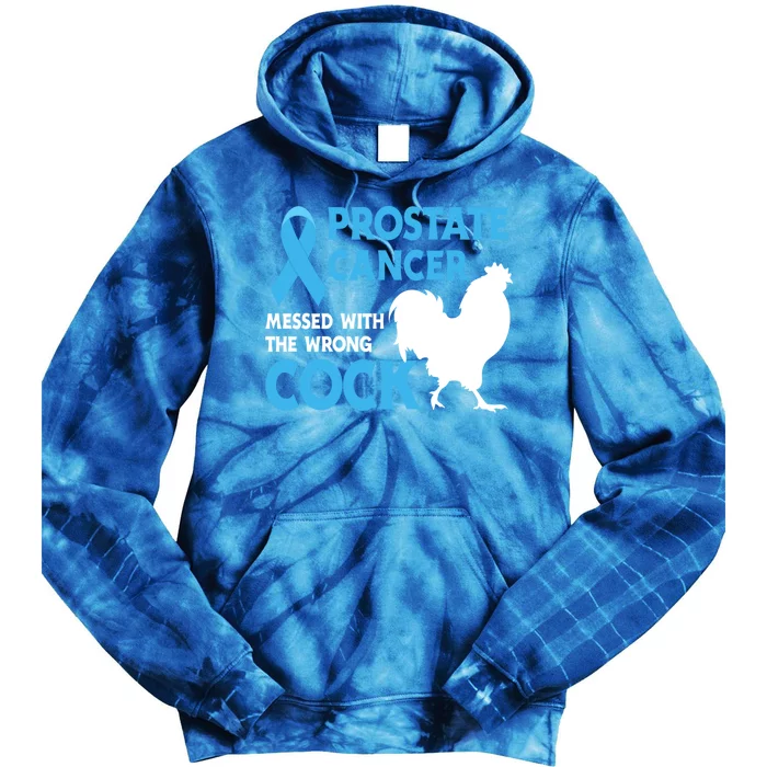 Prostate Cancer Messed With The Wrong Cock Cancer Awareness Gift Tie Dye Hoodie