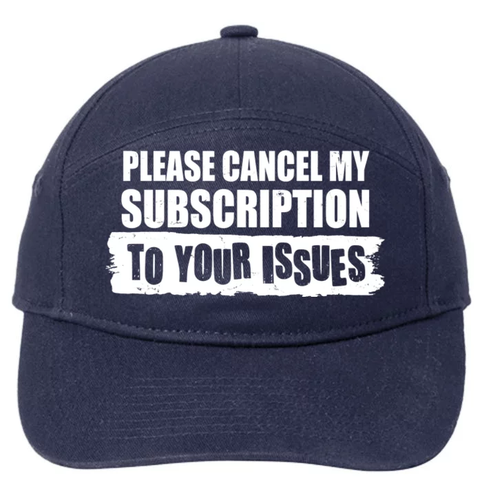 Please Cancel My Subscription To Your Issues 7-Panel Snapback Hat