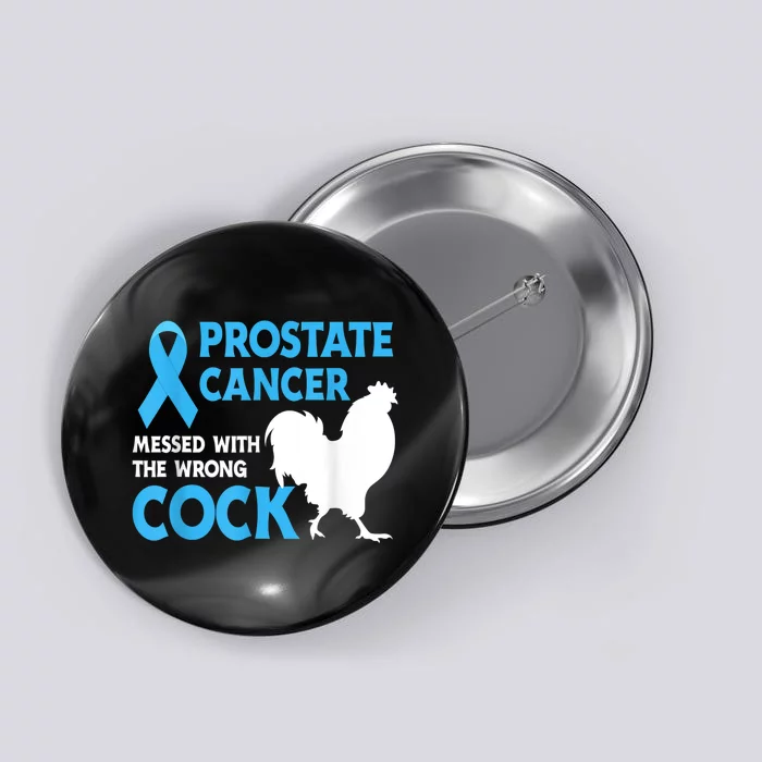 Prostate Cancer Messed With The Wrong Cock Cancer Button