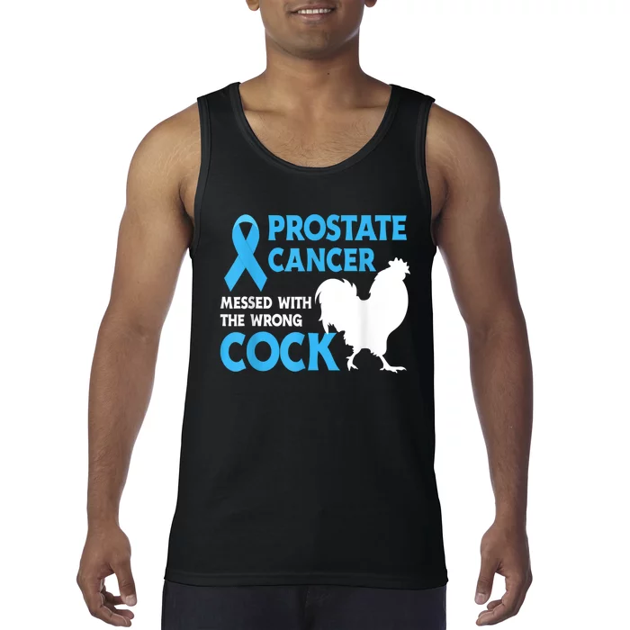 Prostate Cancer Messed With The Wrong Cock Cancer Tank Top