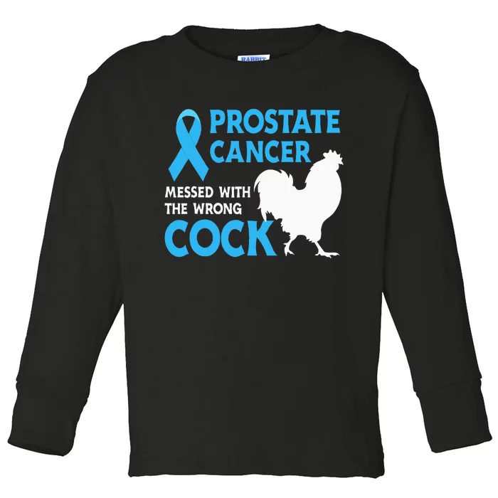 Prostate Cancer Messed With The Wrong Cock Cancer Awareness Toddler Long Sleeve Shirt