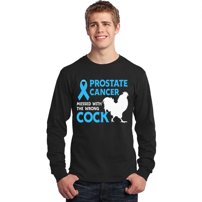 Prostate Cancer Messed With The Wrong Cock Cancer Awareness Tall Long Sleeve T-Shirt