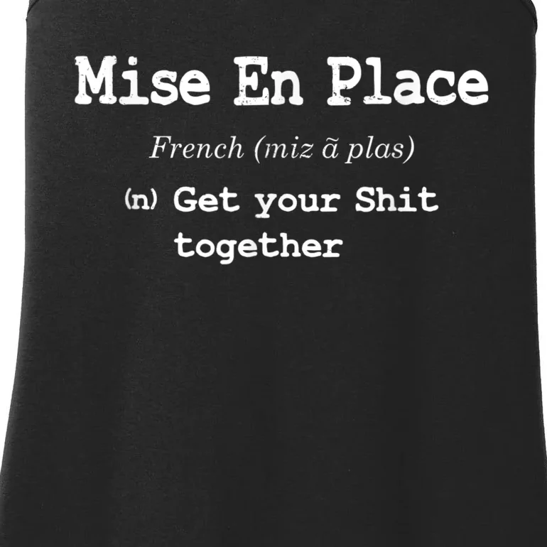 Pastry Chef Mise En Place Get Your Shit Together Ladies Essential Tank