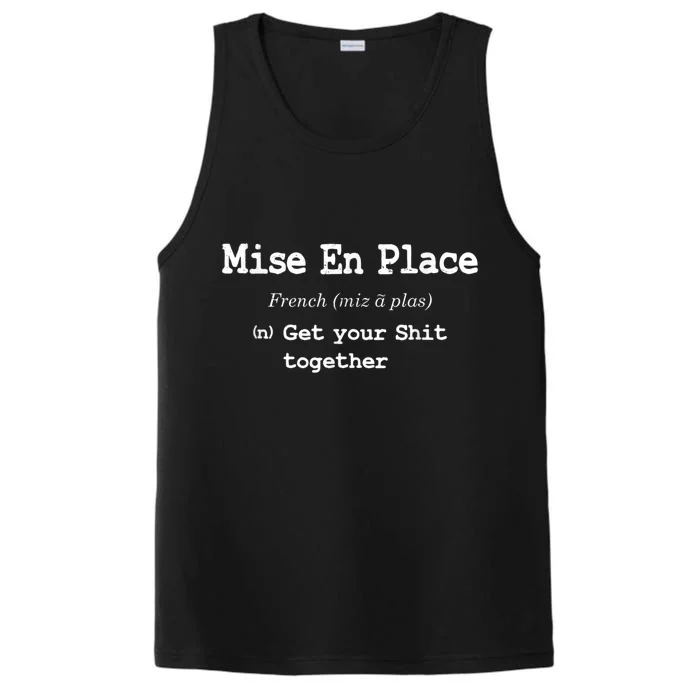 Pastry Chef Mise En Place Get Your Shit Together Performance Tank