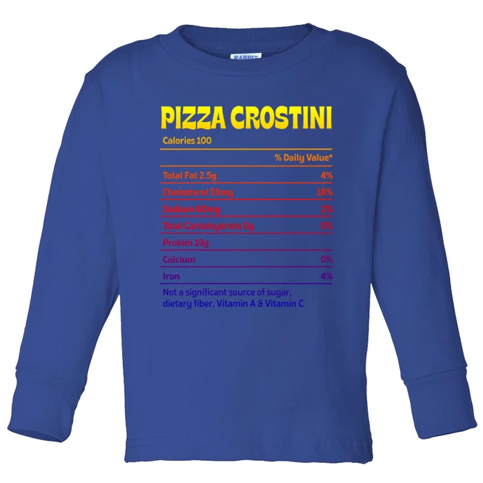 Pizza Crostini Nutrition Facts Funny Thanksgiving Humor Gift Toddler Long Sleeve Shirt