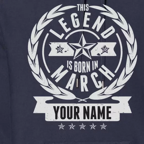 Personalized Custom Name This Legends Is Born In March Premium Hoodie