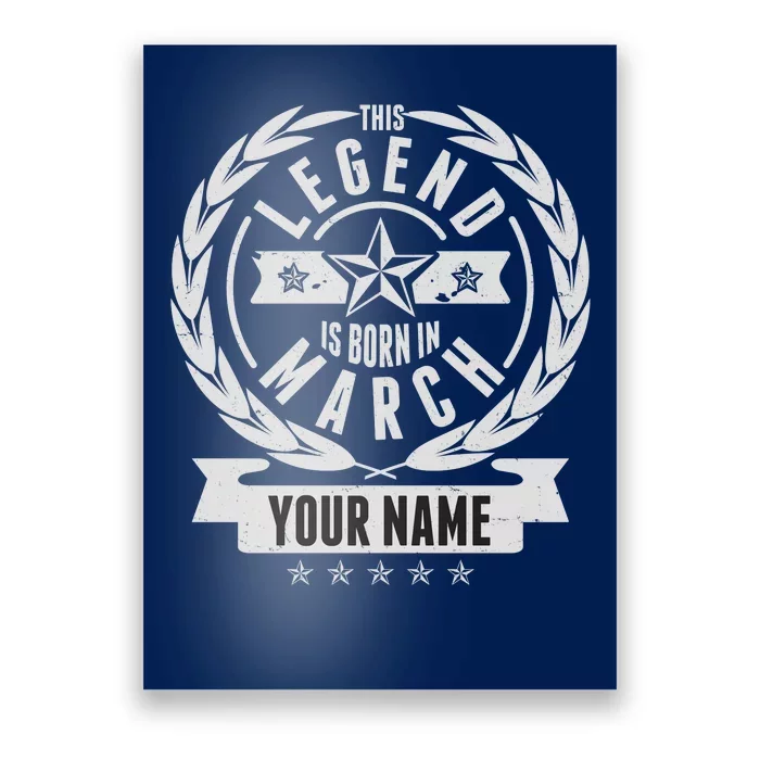 Personalized Custom Name This Legends Is Born In March Poster