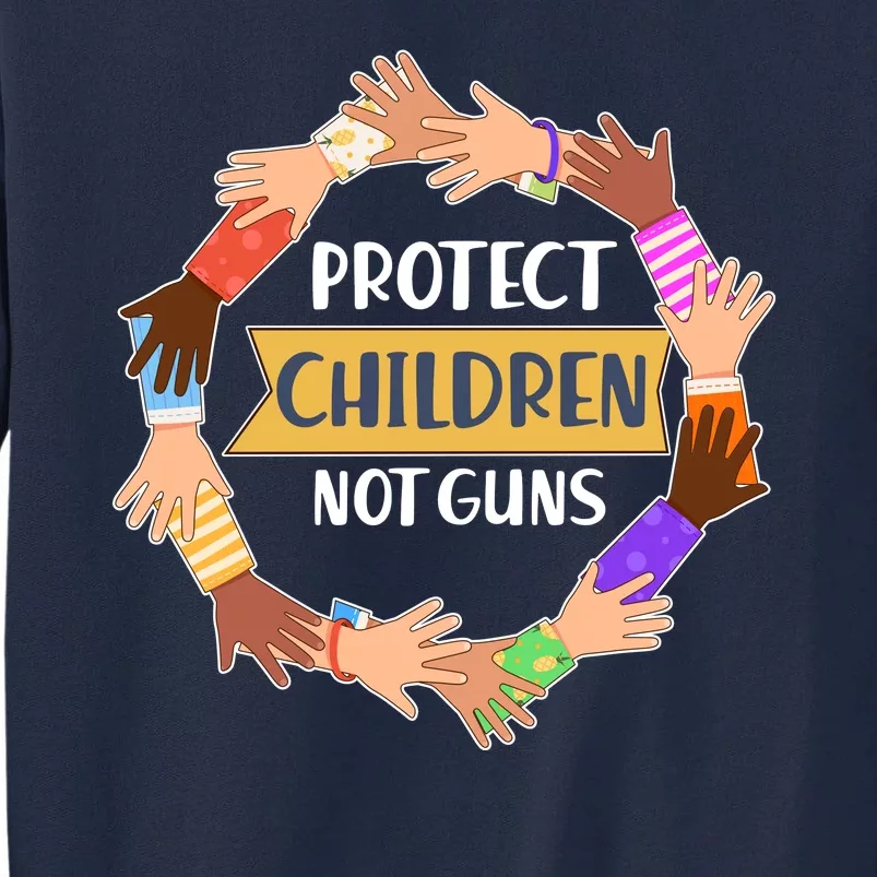 Protect Children Not Guns Tall Sweatshirt