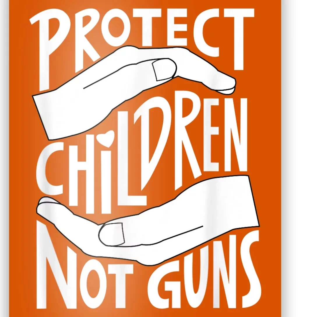 Protect Children Not Guns Orange Poster