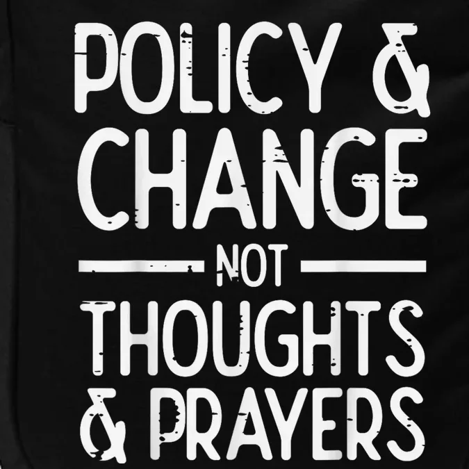 Policy Change Not Prayers Gun Violence Awareness Orange Impact Tech Backpack