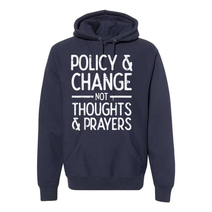 Policy Change Not Prayers Gun Violence Awareness Orange Premium Hoodie