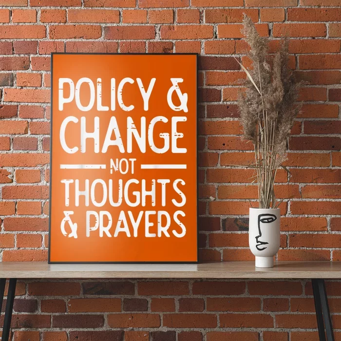 Policy Change Not Prayers Gun Violence Awareness Orange Poster